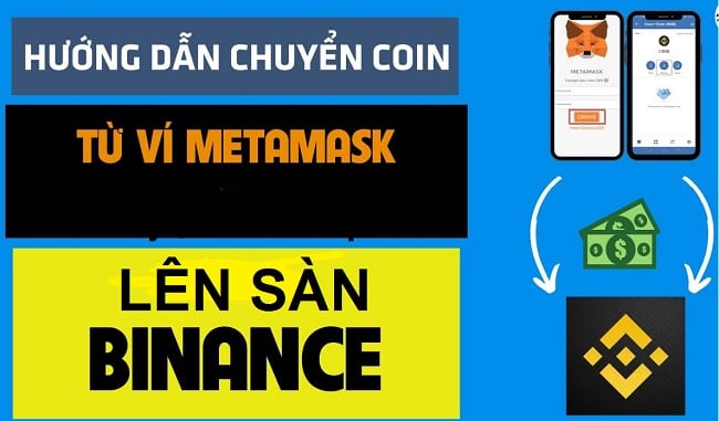 huong dan chuyen coin tu vi metamask len san binance