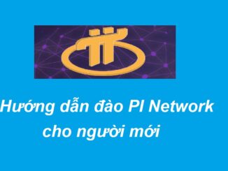 huong dan cach dao khai thac pi network coin cho nguoi moi